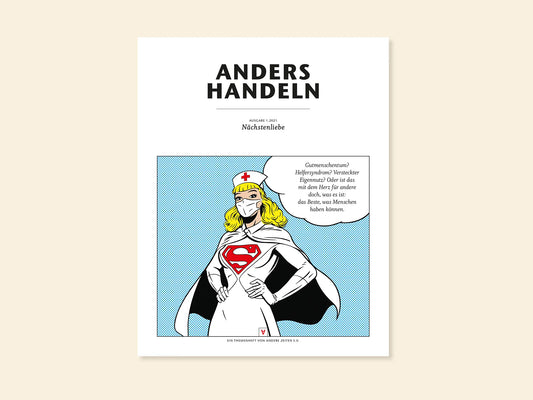 Anders Handeln Heft 1.2021: Nächstenliebe