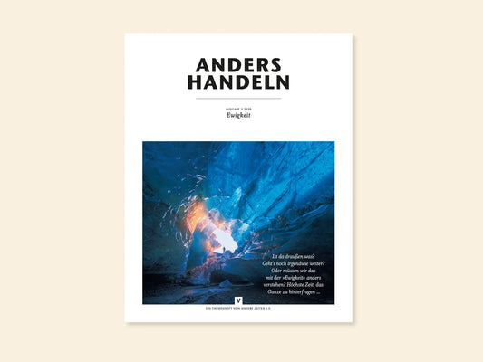 Anders Handeln Heft 3.2020: Ewigkeit